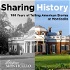 Sharing History: 100 Years of Telling American Stories at Monticello