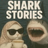 Shark Stories