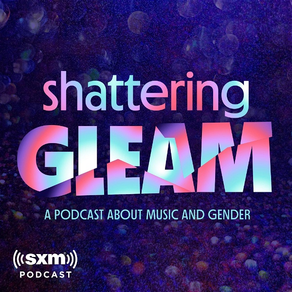 Artwork for Shattering Gleam: A Podcast About Music and Gender