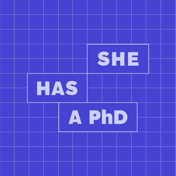 Artwork for She Has a PhD