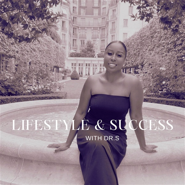 Artwork for Lifestyle& Success with Dr. S