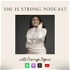 She Is Strong Podcast
