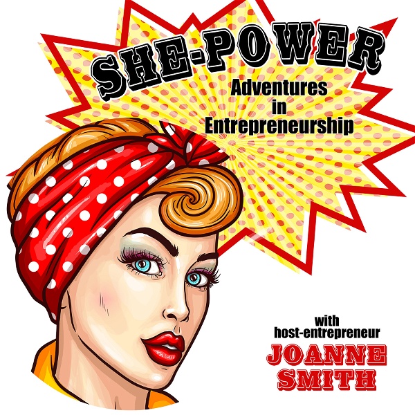 Artwork for She-Power Adventures in Entrepreneurship