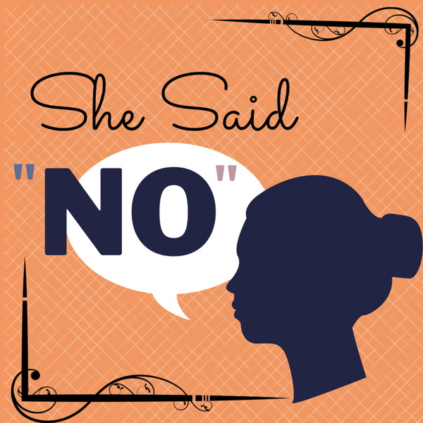Artwork for She Said "NO"