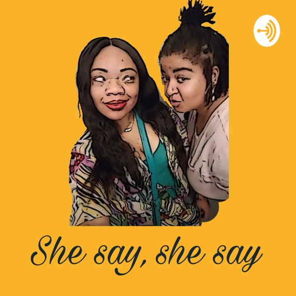 Artwork for She Say, She Say