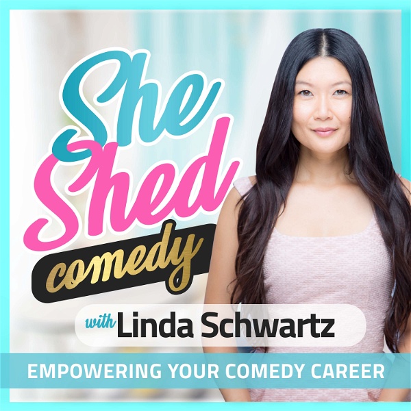 Artwork for She Shed Comedy: Empowering Your Comedy Career
