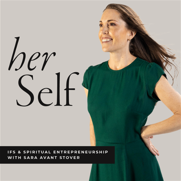 Artwork for Her Self: IFS & Spiritual Entrepreneurship