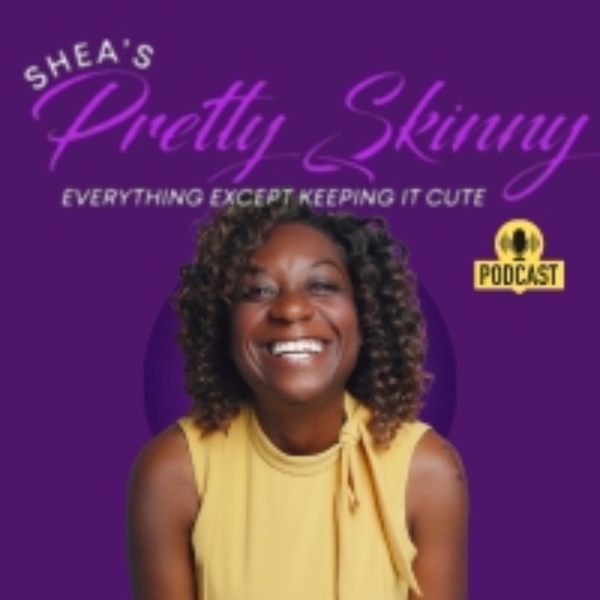 Artwork for Shea’s Pretty Skinny