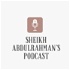 Sheikh AbdulRahman's Podcast