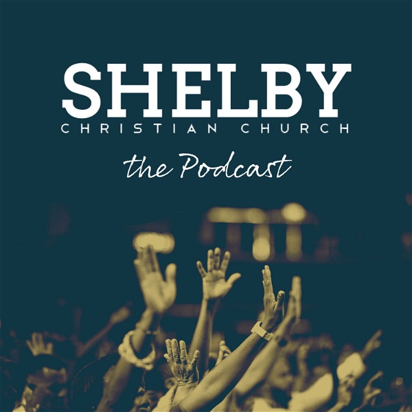 Artwork for Shelby Christian Church Podcast