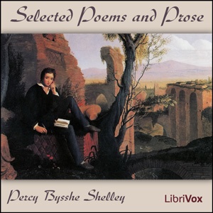 Artwork for Shelley: Selected Poems and Prose by Percy Bysshe Shelley (1792
