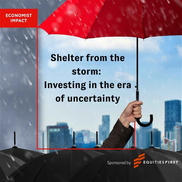 Artwork for Shelter from the storm: Investing in the era of uncertainty