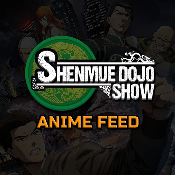 Artwork for Shenmue Dojo's Anime FEED
