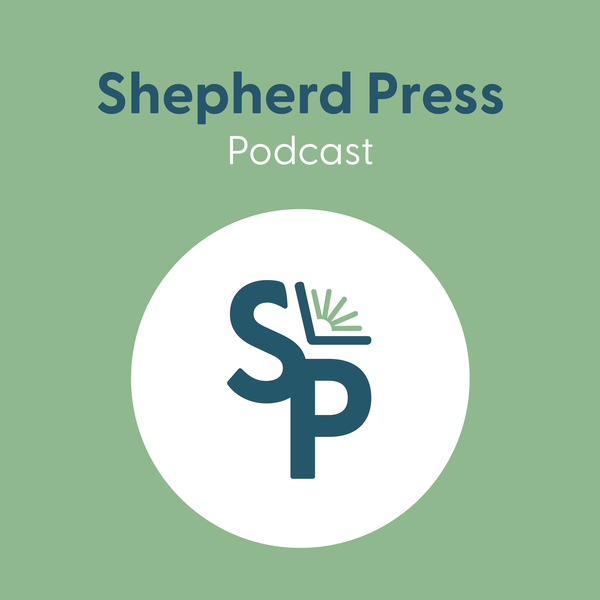 Artwork for Shepherd Press Podcast