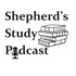 Shepherd's Study Podcast