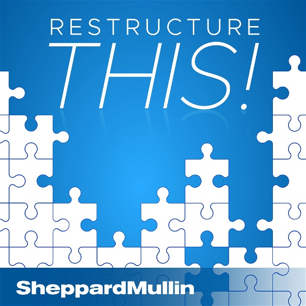 Artwork for Sheppard Mullin's Restructure This!