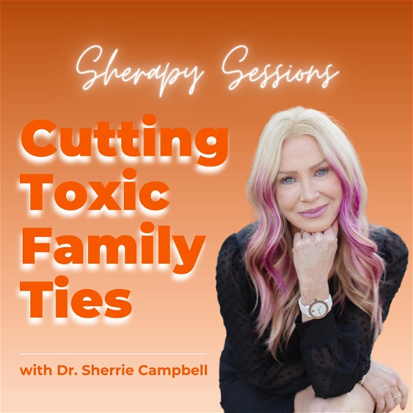 Artwork for Sherapy Sessions: Cutting Toxic Family Ties