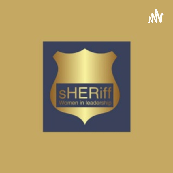 Artwork for sHERiff: Women in Leadership