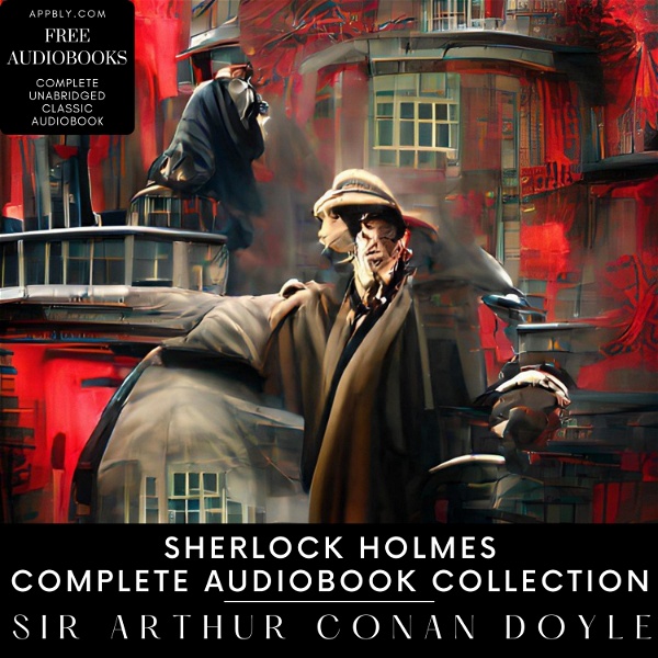 Artwork for Sherlock Holmes Complete Audiobook Collection