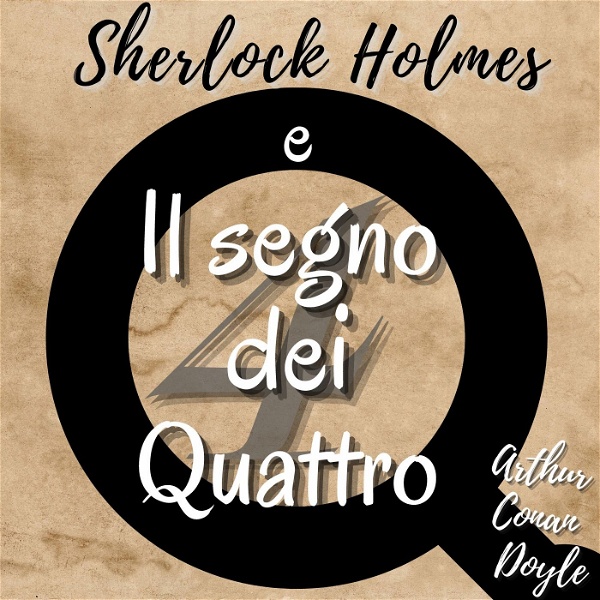 Artwork for Sherlock Holmes e il segno dei Quattro