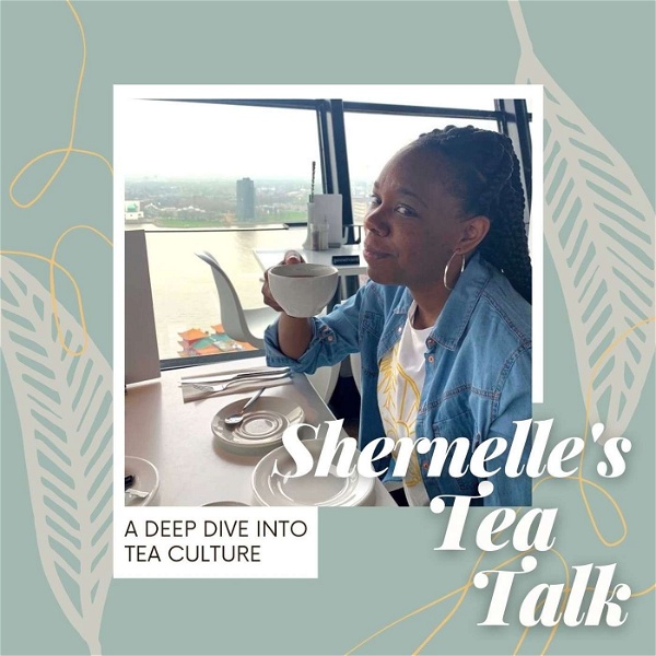 Artwork for Shernelle's Tea Talk