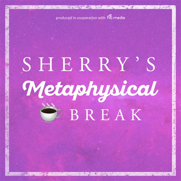 Artwork for Sherry's Metaphysical Coffee Break