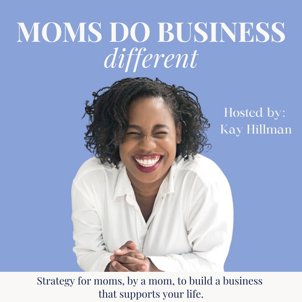 Artwork for Moms Do Business Different, The Business Strategy & Sales Coaching Podcast for Christian Mom Entrepreneurs