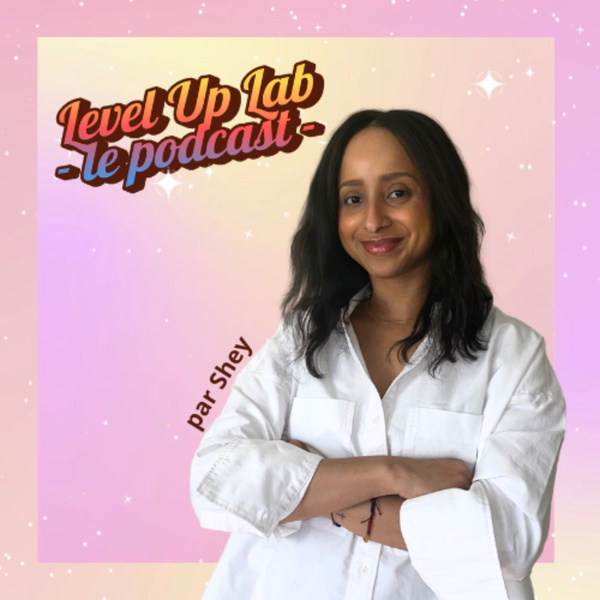 Artwork for Shey ✨ Le Level Up Lab