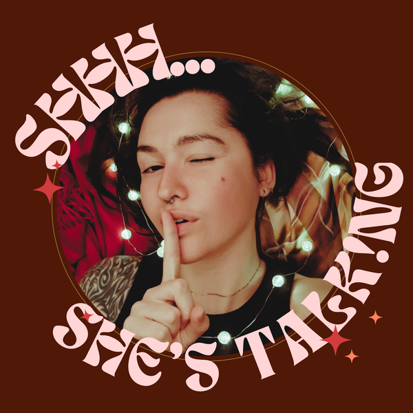 Artwork for Shhh... She's talking!