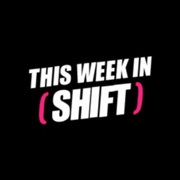 Artwork for This Week in SHIFT