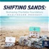 Shifting Sands: Reshaping Charitable Foundations