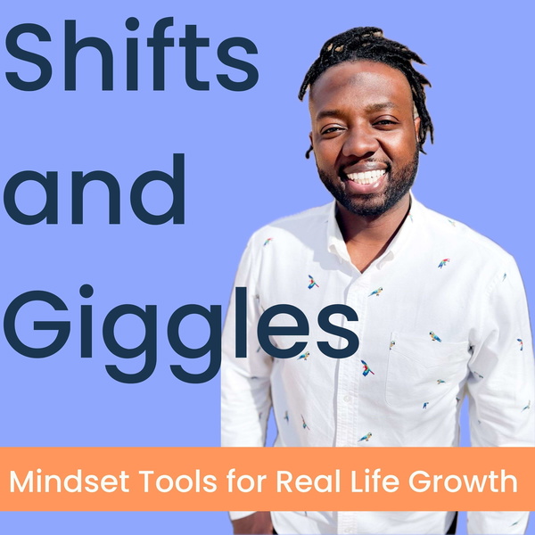 Artwork for Shifts and Giggles: Mindset Tools for Real Life Growth