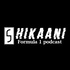 SHIKAANI - Formula 1 podcast