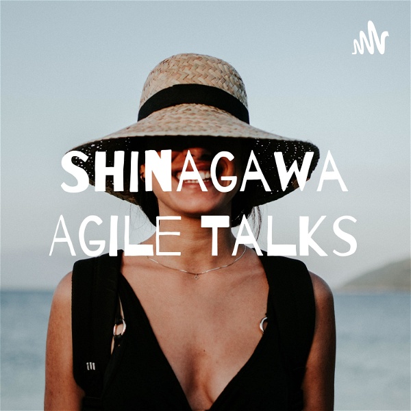Artwork for Shinagawa Agile Talks #shinagile