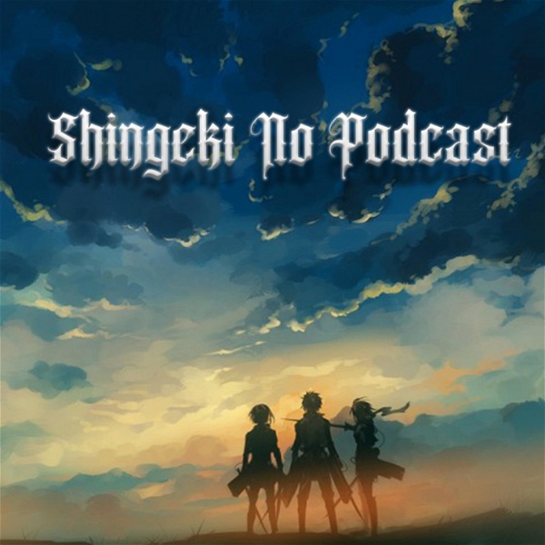 Artwork for Shingeki No Podcast