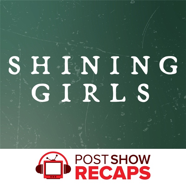 Artwork for Shining Girls: A Post Show Recap