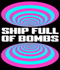 Ship Full of Bombs