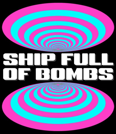 Artwork for Ship Full of Bombs
