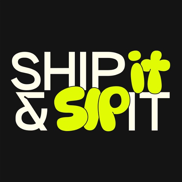 Artwork for Ship it and Sip it
