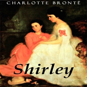 Artwork for Shirley by Charlotte Brontë (1816