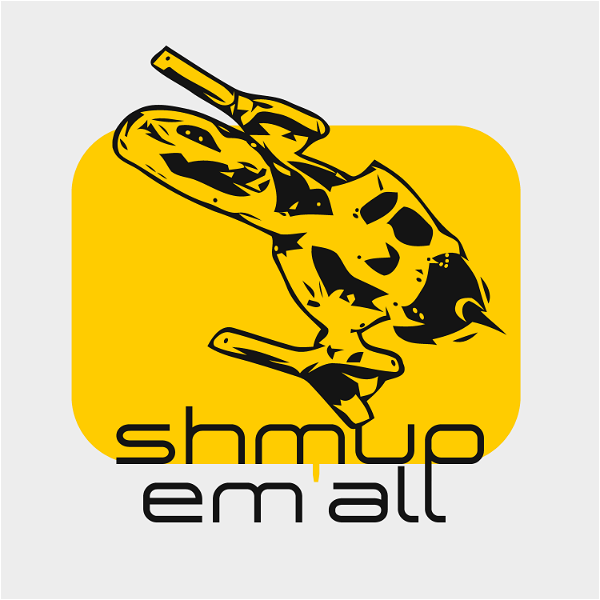 Artwork for Shmup'Em-All : Le podcast 100% shoot them up