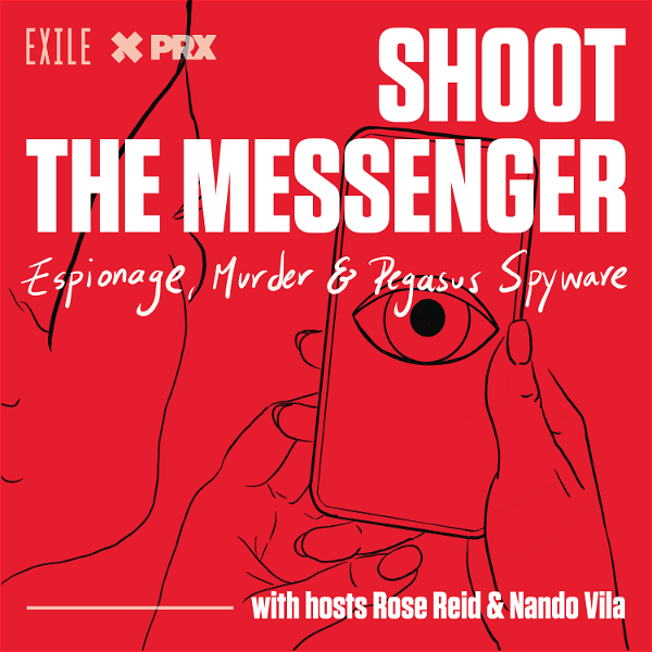 Artwork for Shoot the Messenger: Espionage, Murder & Pegasus Spyware