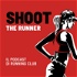 Shoot the runner - Il Podcast di Running Club