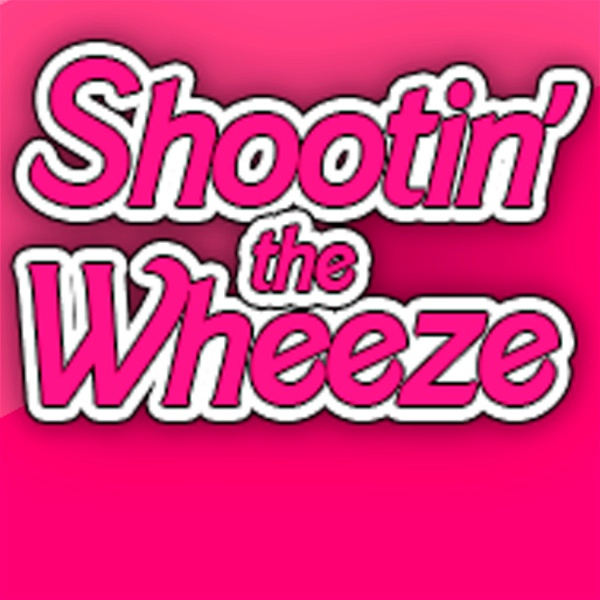 Artwork for Shootin' the Wheeze