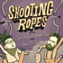 Shooting Ropes