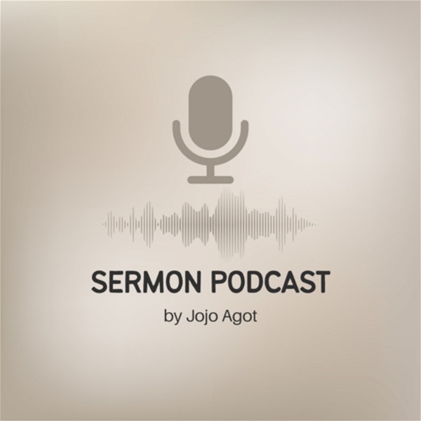 Artwork for Jojo Agot Sermon Podcast