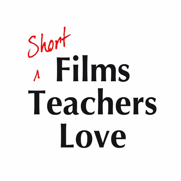 Artwork for Short Films Teachers Love