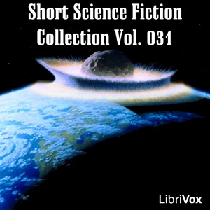 Artwork for Short Science Fiction Collection 031 by Various