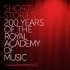 Short Stories: 200 Years of the Royal Academy of Music