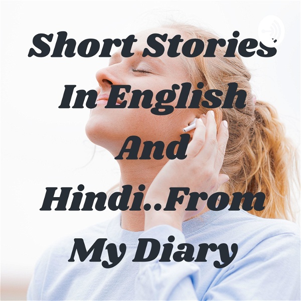 Artwork for Short Stories In English And Hindi..From My Diary